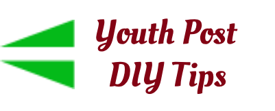 Youth Post DIY Tips